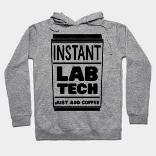 Instant lab tech, just add coffee Hoodie